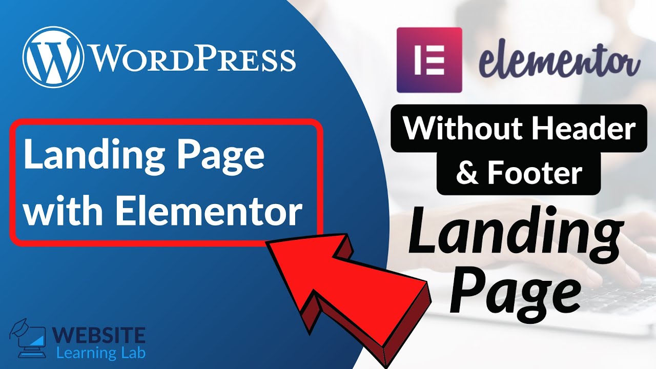 Design Landing Page (No Header & Footer) with Elementor for WordPress  Website (Easy Tutorial) - YouTube