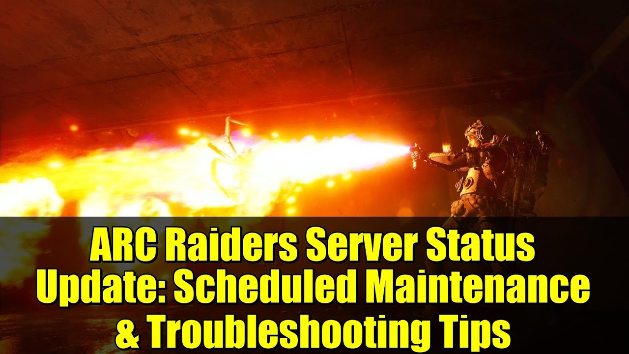 ARC Raiders Server Status Update: Scheduled Maintenance & Troubleshooting Tips