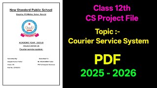 Courier Service System Project File for Class 12 Computer Science | 2025-2026 With PDF 