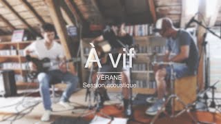 [Acoustique] Vérane A Vif