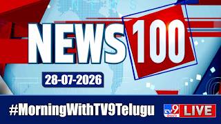 News 100 LIVE | Speed News | News Express | 28-07-2026 - TV9