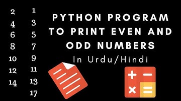 Python program to print even and odd numbers [Hindi][Urdu]