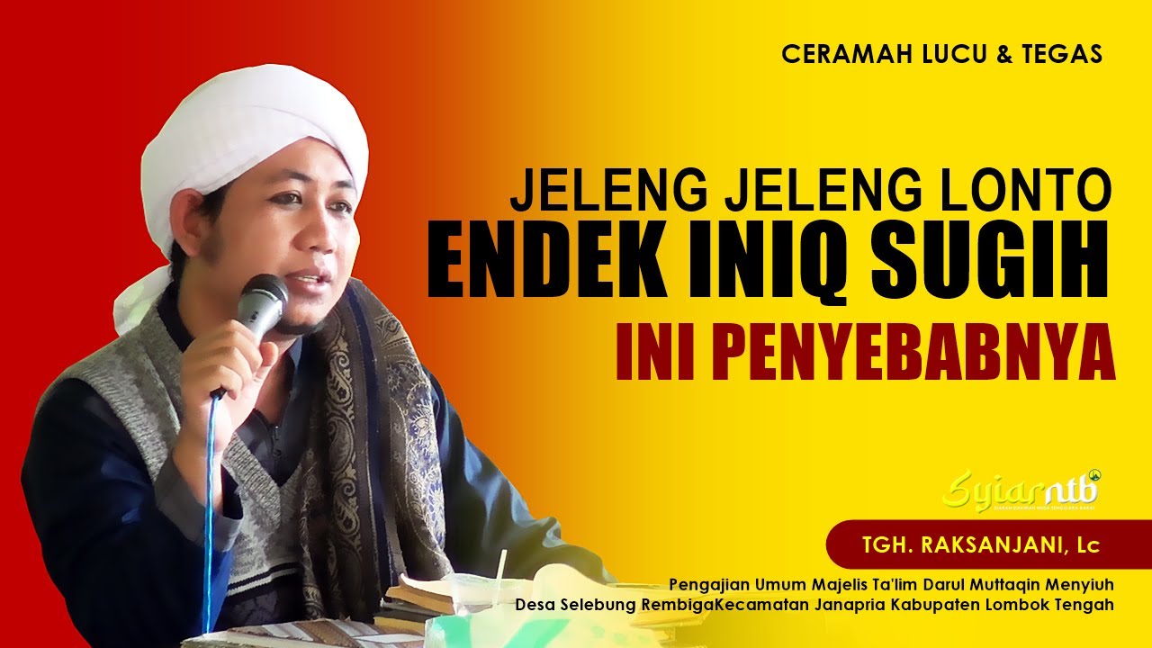 JANGAN ANGGAP REMEH, HAL SEPELE YANG MEMBUAT RIZKI KITA BERKURANG  I  Tgh. Raksanjani, Lc