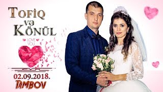 Tofiq & Konul  Tambov toyu 02.09.2018 - Video Studio - Samir -