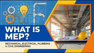 Introducing MEP (Mechanical, Electrical and Plumbing) in Civil Engineering