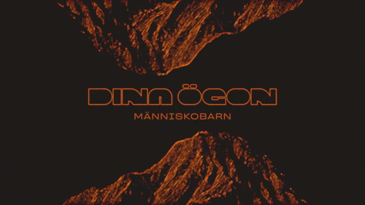 Dina Ögon - Människobarn