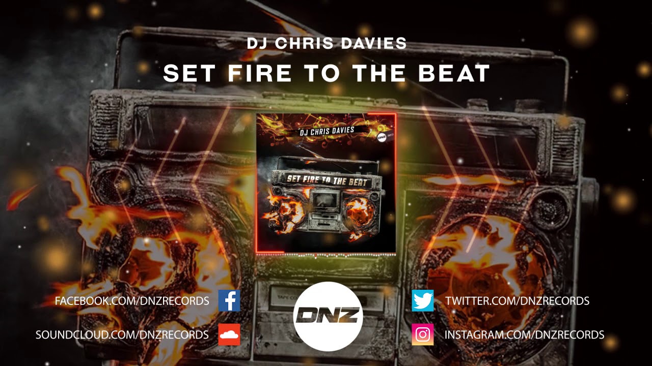 DNZF721 // DJ CHRIS DAVIES - SET FIRE TO THE BEAT (Official Video DNZ Records)