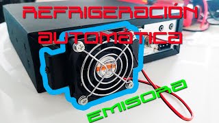 Refrigeración automática para emisora fácil y sencillo.