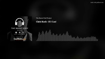 Chris Koch - If I Can!