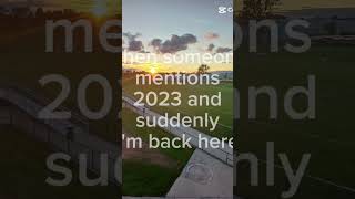 sorryit cut of if you dont no what it say here when someone mentions 2023 and suddenly I'm back here