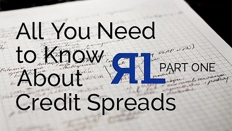 All You Need to Know About Credit Spreads Session 1
