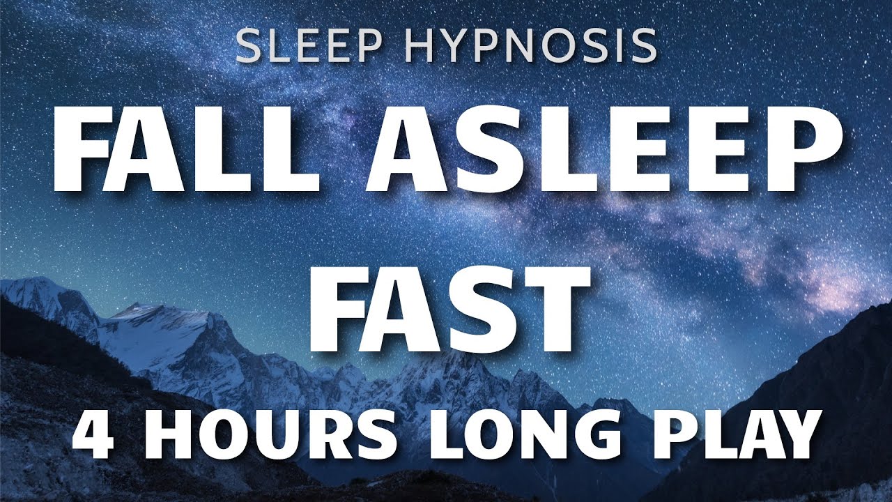 Sleep Hypnosis Fall Asleep Fast 4 HOURS Long Play Talk Down Meditation