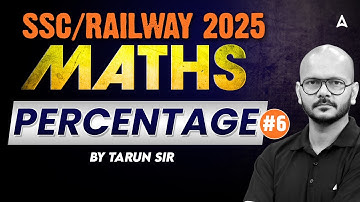 SSC CGL/CHSL/NTPC 2025 | Maths Percentage For All Railway & SSC Exam | By Tarun Sir