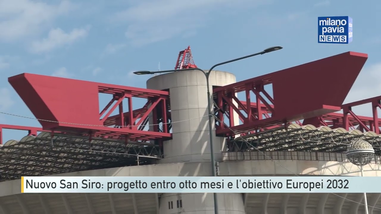 Nuovo San Siro:  progetto entro otto mesi e l'obiettivo Europei 2032