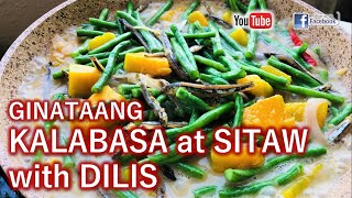 GINATAANG KALABASA AT SITAW WITH DILIS