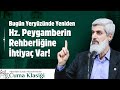 Yeniden Peygamber Efendimizin (s.a.v) Rehberliğine İhtiyacımız Var!
