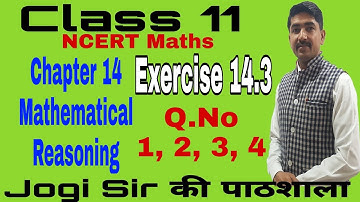 Class 11/ Exercise 14.3 /Q. No 1, 2, 3, 4/Chapter 14/Mathematical Reasoning /NCERT/Cbse