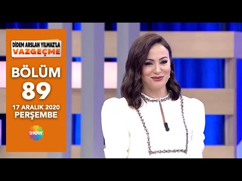 Didem Arslan Yılmaz'la Vazgeçme 89. Bölüm | 17 Aralık 2020