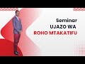 SEMINA YA UJAZO WA ROHO MTAKATIFU 1 MWL EMMANUEL NYAMBO BEROYA BIBLE FELLOWSHIP CHURCH SEMINA YA UJAZO WA ROHO MTAKATIFU 1 MWL EMMANUEL NYAMBO BEROYA BIBLE FELLOWSHIP CHURCH