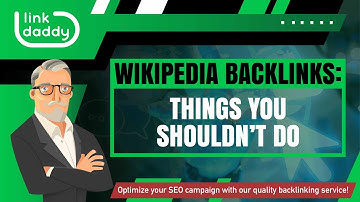 Wikipedia Backlinks - Things You Shouldn’t Do