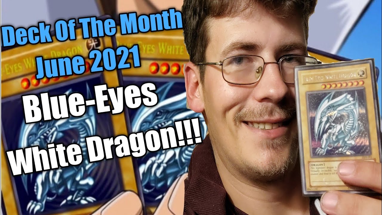 Deck Of The Month June 2021 Pure BlueEyes White Dragon YouTube