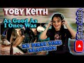 First Time Reaction to Toby Keith - As Good As I Once Was