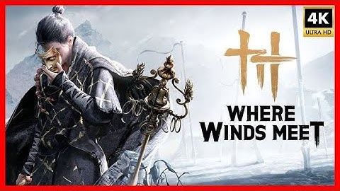 WHERE WINDS MEET Walkthrough GameplayPart 1 - INTRO (FULL GAME)