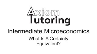 16 What is a Certainty Equivalent?