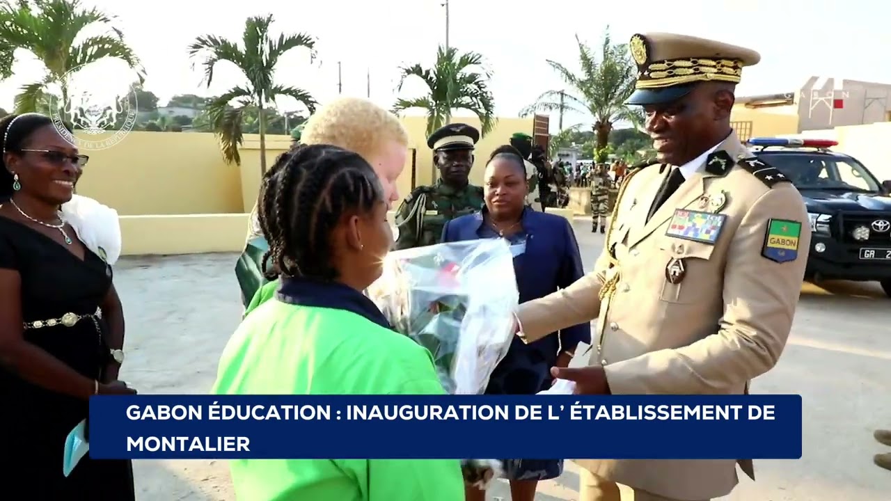 GABON ÉDUCATION  INAUGURATION DE L’ ÉTABLISSEMENT DE MONTALIER