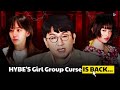 HYBE's Girl Groups Are Cursed?