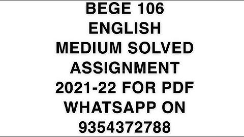 BEGE 106 ENGLISH MEDIUM SOLVED ASSIGNMENT 2021-22 | FOR PDF WHATSAPP ON 9354372788