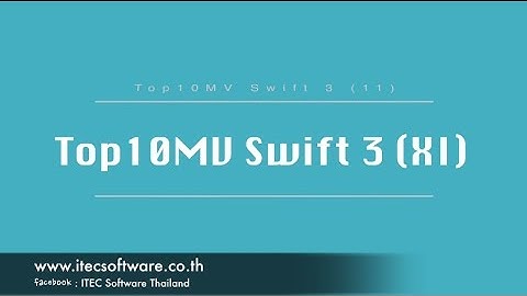 197 : สอนเขียนโปรแกรมบนระบบ iOS ด้วยภาษา Swift สำหรับผู้เริ่มต้น (Beginner) - Top 10 MV 11 (Swift 3)