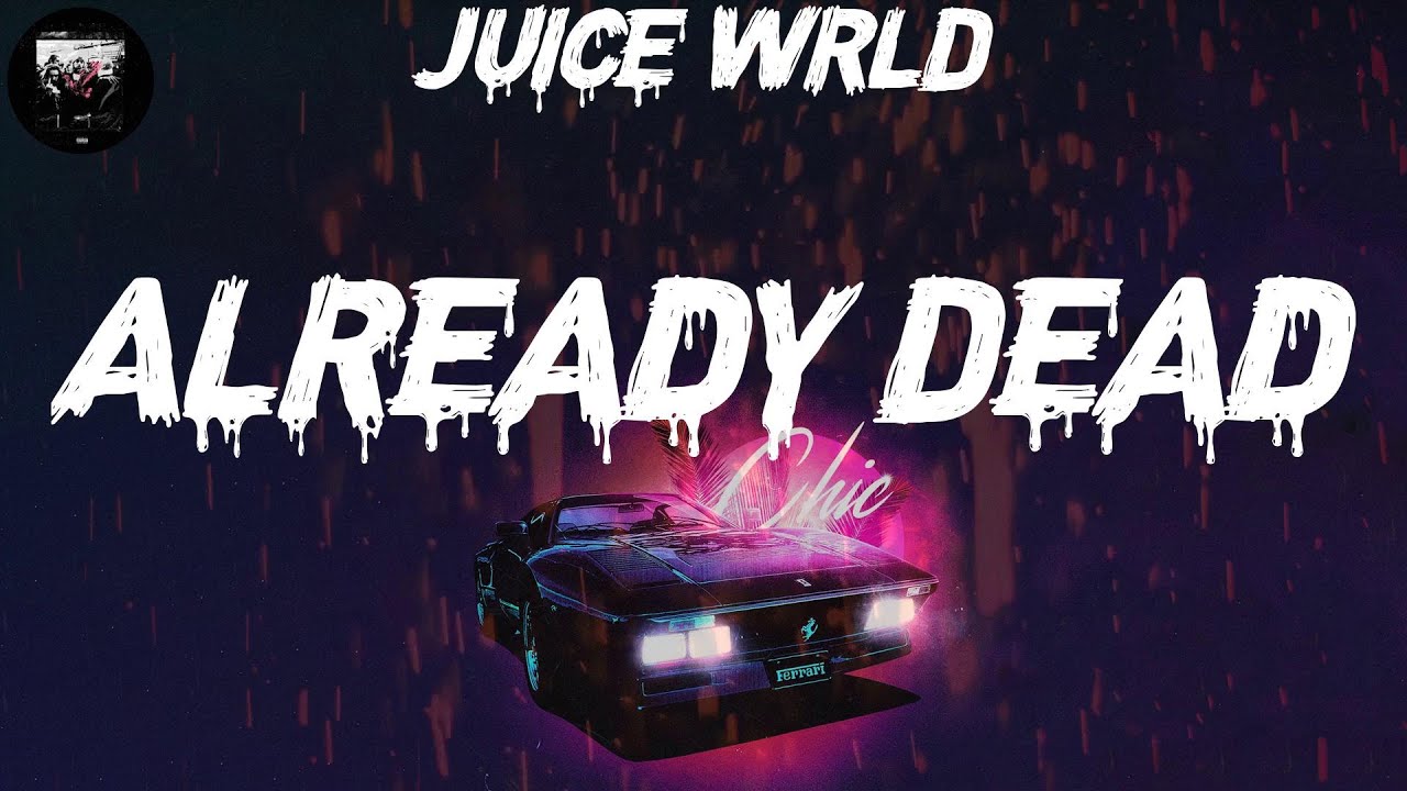 Juice WRLD - Already Dead - YouTube