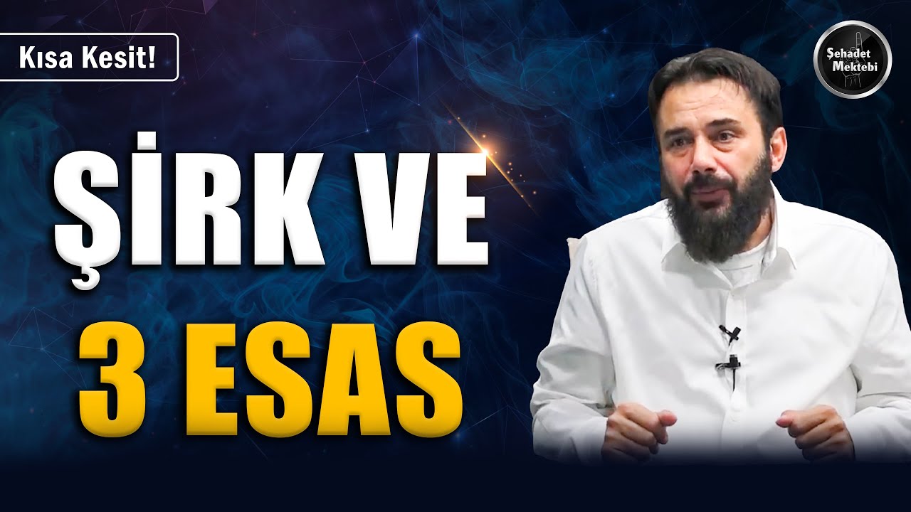 Şirk Hakkında 3 Esas | Murat Gezenler