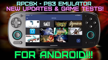 RPCSX - PS3 Emulator For Android NEW UPDATES! & Game Tests!