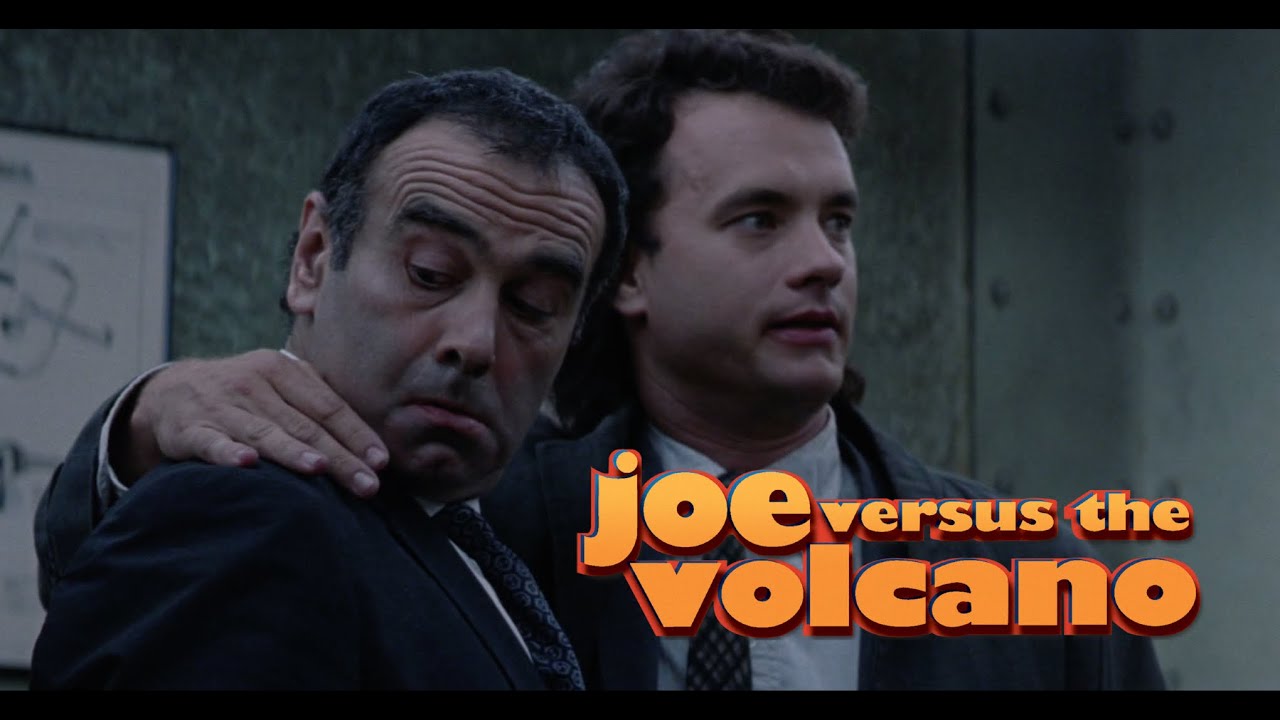 Joe Vs The Volcano - I should say something