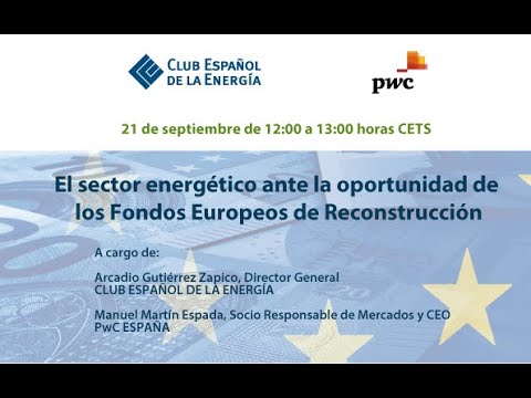 El sector energ茅tico ante la oportunidad de los Fondos Europeos de Reconstrucci贸n hqdefault