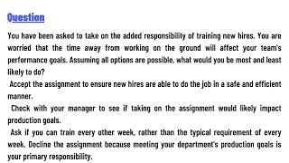 You have been asked to take on the added responsibility of training new hires