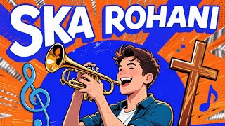 ALBUM SKA ROHANI | SUKACITA DALAM TUHAN