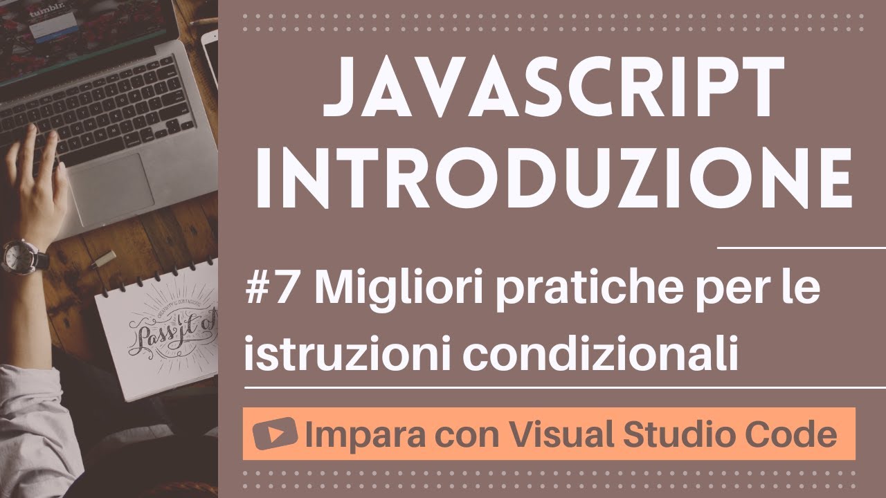 [Impara con VSCode] Introduzione a JavaScript #7 Migliori pratiche per ...