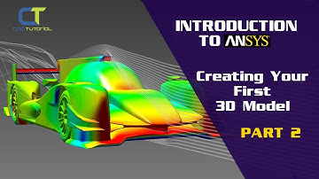 Introduction To ANSYS (Part2) : CREATING YOUR FIRST 3D MODEL
