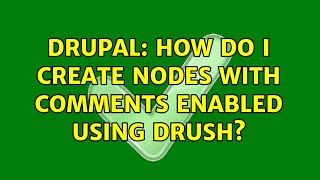 Drupal: How do I create nodes with comments enabled using drush?