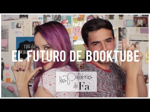 El Futuro de Booktube | LasPalabrasDeFa + Daniel Méndez