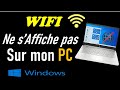 Wifi napparait pas dans les parametres reseau windows 1011