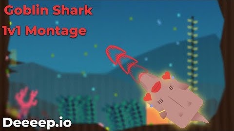 "Phantasy" Goblin Shark Montage | Deeeep.io (300 subscriber special)