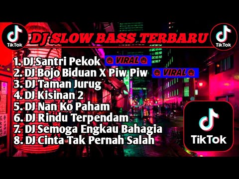 DJ SLOW BASS TERBARU 2023 || DJ VIRAL TIKTOK FULL BASS 🎵 DJ SANTRI PEKOK