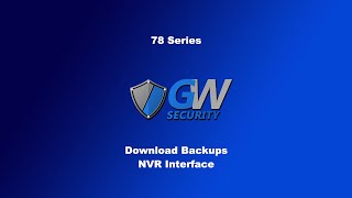GW Security 78 Series - Download Backups (NVR Interface)