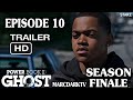 POWER BOOK II: GHOST SEASON 3 EPISODE 10 TRAILER!!! SEASON FINALE!!!