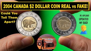 2004 Canada 2 Dollar Coin Real versus Fake One ๐คทโโ๏ธ Could you tell them Apart Updated!