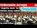 Indonesian Army stops controversial VIRGINITY TESTS for female army cadets, Current Affairs for UPSC